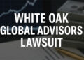 White Oak Global Advisors Lawsuit